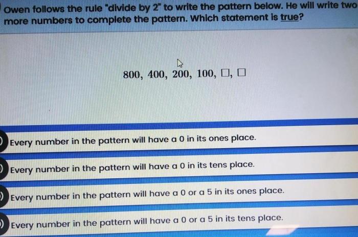 Owen follows the rule divide by 2